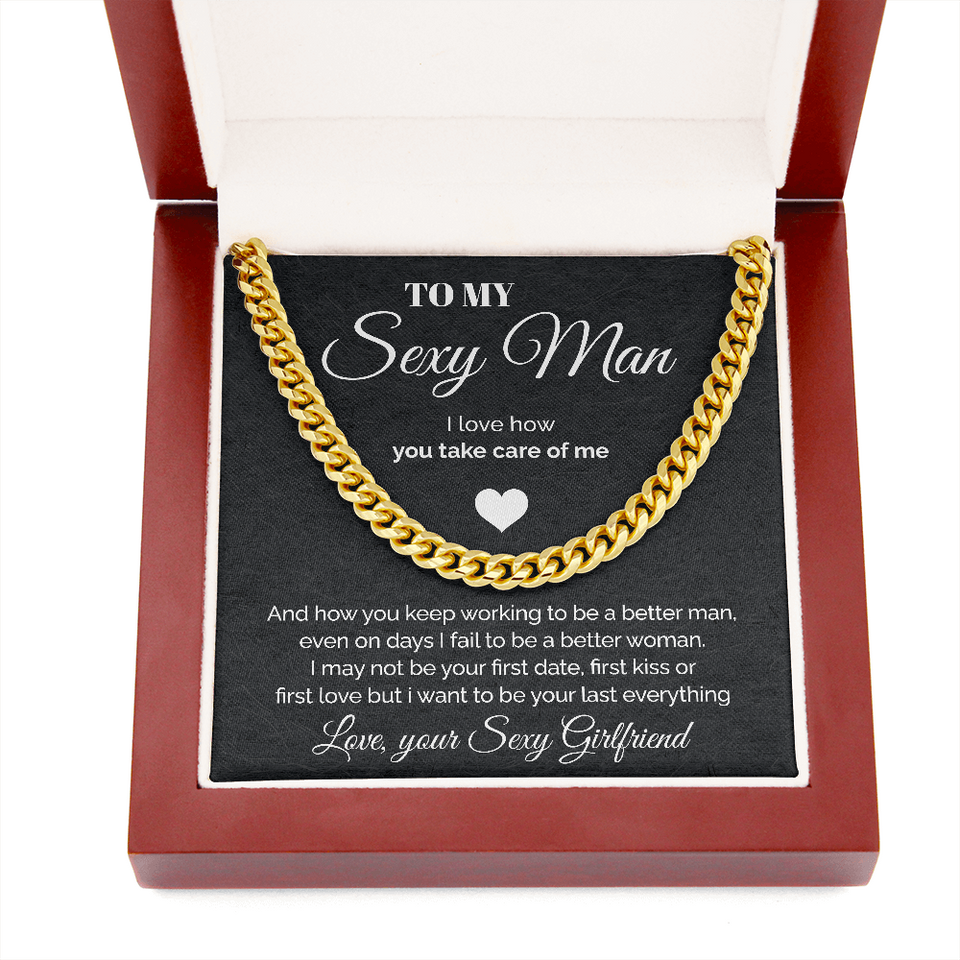To my Sexy Man - You take care of me - Cuban Link Chain Necklace, Gift For Man, Husband, Gift For Birthday, Christmas