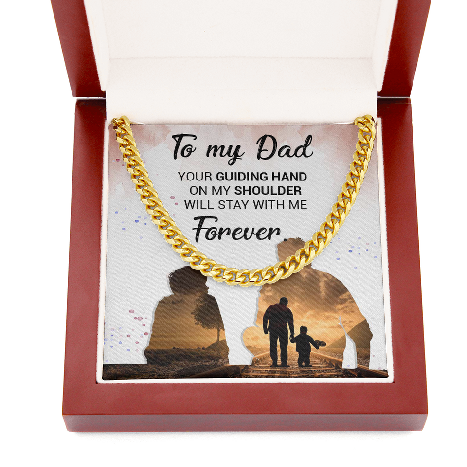 To My Dad - Your Guiding Hand  - Cuban Link Chain Necklace