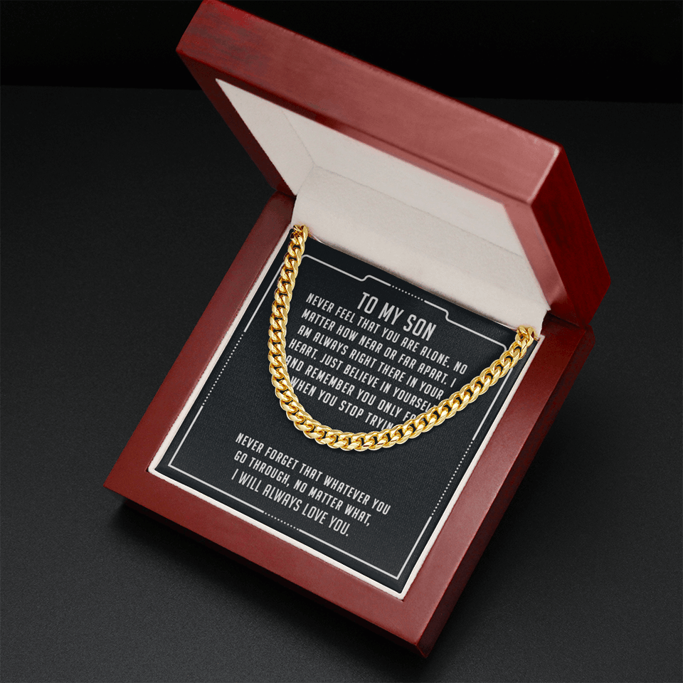 To My Son Necklace - Never Fell That You Are Alone, Birthday Gift for Son, Best Gift Idea for Son, Cuban Link Chán