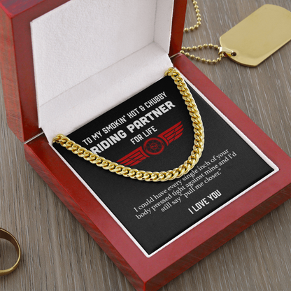 To my Smokin' Hot Riding Partner Necklace - Pull Me Closer Husband Boyfriend Cuban Link Chain Necklace Gift LX342H