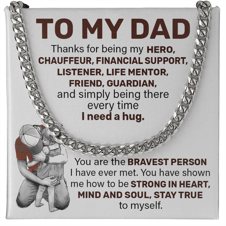 To My Dad | Strong In Heart | Cuban Link Chain