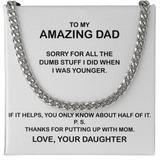 To My Amazing Dad Necklace - Thanks You For Putting Up With Mom, Father's Day Gift, Birthday Gift, Necklace for Dad, Cuban Link Chain Necklace