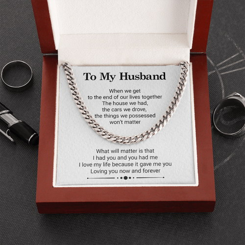 My Husband Neckalce - Loving You Now and Forever, Our Lives Together, Birthday Gift, Anniversary Gift, Gift for Idea, Cuban Link Chain Necklace
