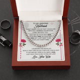 To My Amazing Husband - I Married You Because I Cant Live Without You - Cuban Link Necklace, Cuban Link Chain