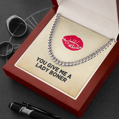 Husband, Soulmate, Boyfriend Necklace - You Give Me A Lady Boner Cuban Link Chain Necklace, Funny Necklace, Birthday Gift, Anniversary