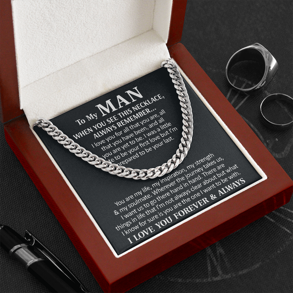 To My Man Necklace I love you for all that you are, all that you have been, and all you are yet to be Cuban Link Chain Necklace LX340L