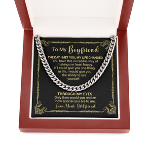 To My Boyfriend - The Day I Met You My Life Changed - Cuban Link Necklace, Cuban Link Chain