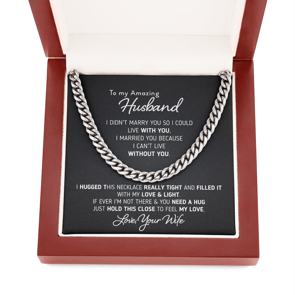 Gift for Husband I Can't Live Without You Necklace, Birthday Gift, Anniversary Gift, Necklace for Husband, Cuban Link Chain Necklace