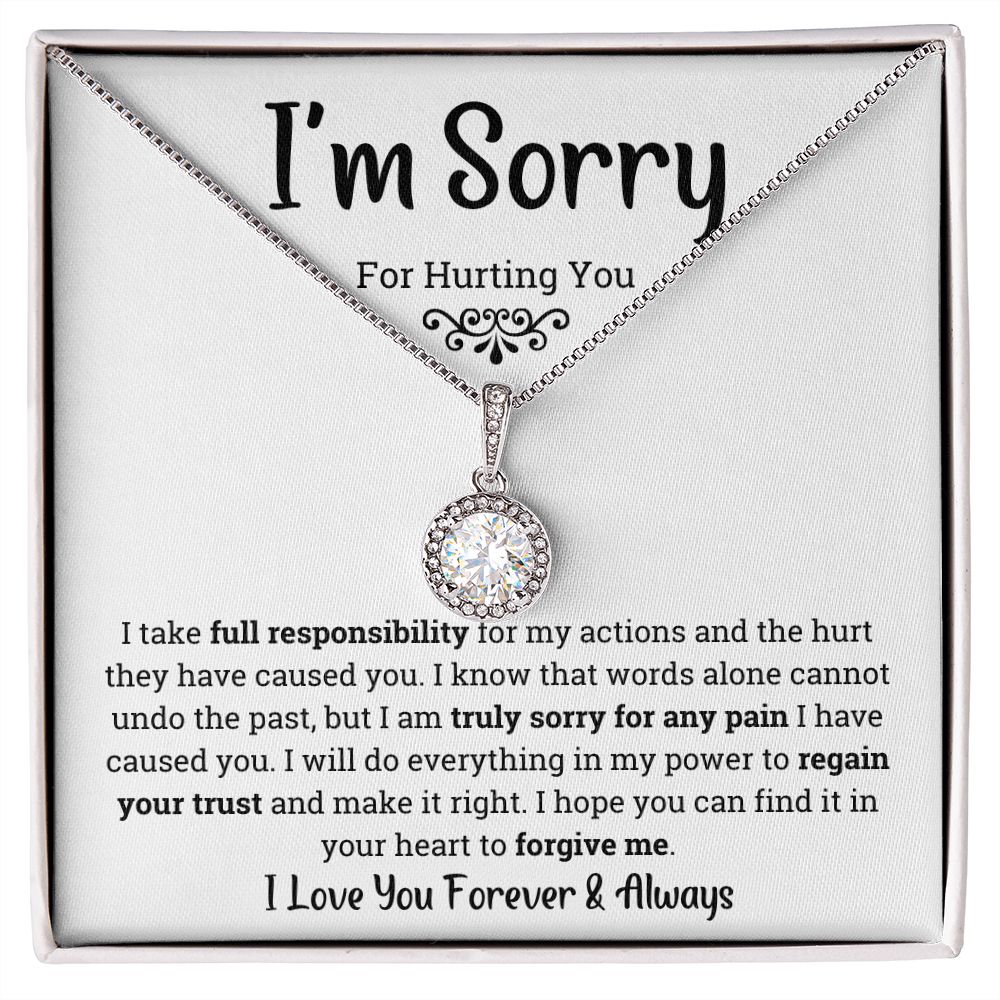 I'm Sorry for hurting you- Eternal Hope Necklace