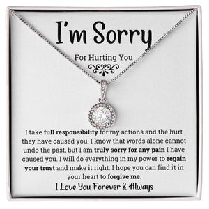 I'm Sorry for hurting you- Eternal Hope Necklace