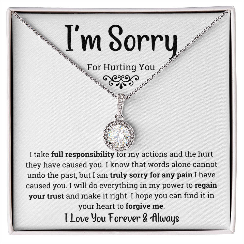 I'm Sorry for hurting you- Eternal Hope Necklace
