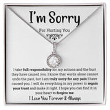 I'm Sorry for hurting you- Eternal Hope Necklace