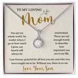 To My Loving Mom, You Are Important To Me - Eternal Hope Necklace