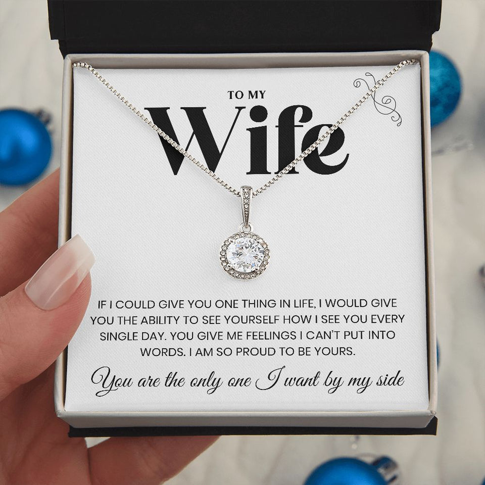 To My Wife | I Am Proud To Be Yours | Eternal Hope Necklace | Christmas Gifts Ideas for Wife