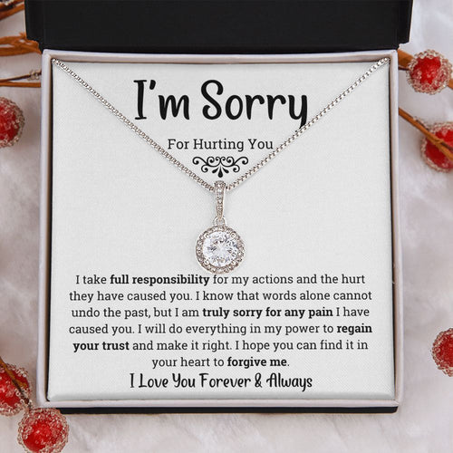 I'm Sorry for hurting you- Eternal Hope Necklace
