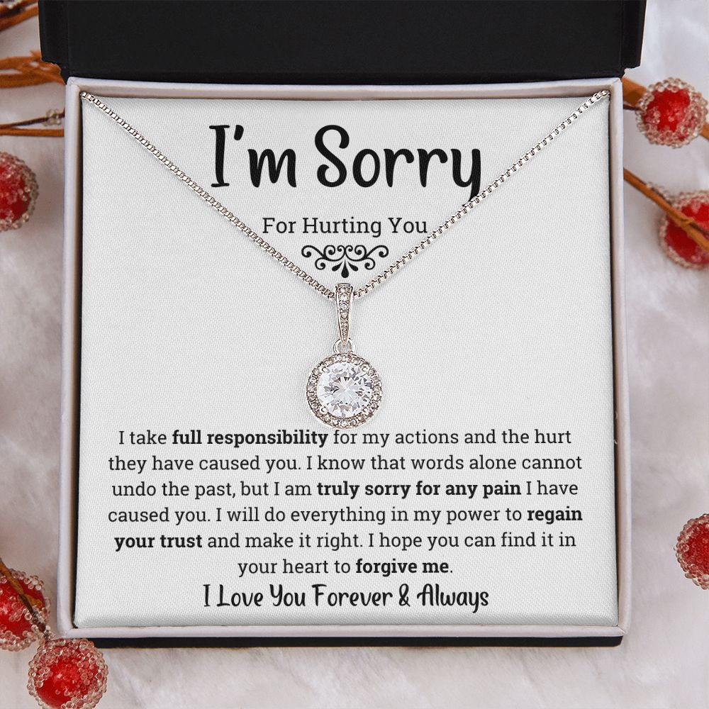 I'm Sorry for hurting you- Eternal Hope Necklace