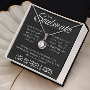 To My Soulmate | If I Could Give You One Thing In Life | Eternal Hope Necklace