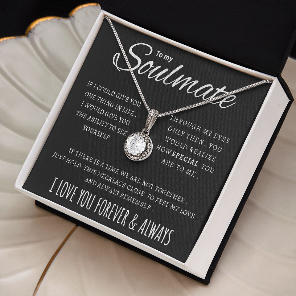 To My Soulmate | If I Could Give You One Thing In Life | Eternal Hope Necklace