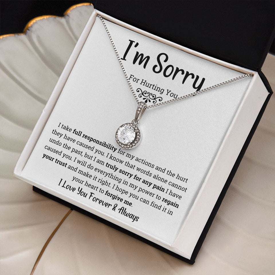 I'm Sorry for hurting you- Eternal Hope Necklace