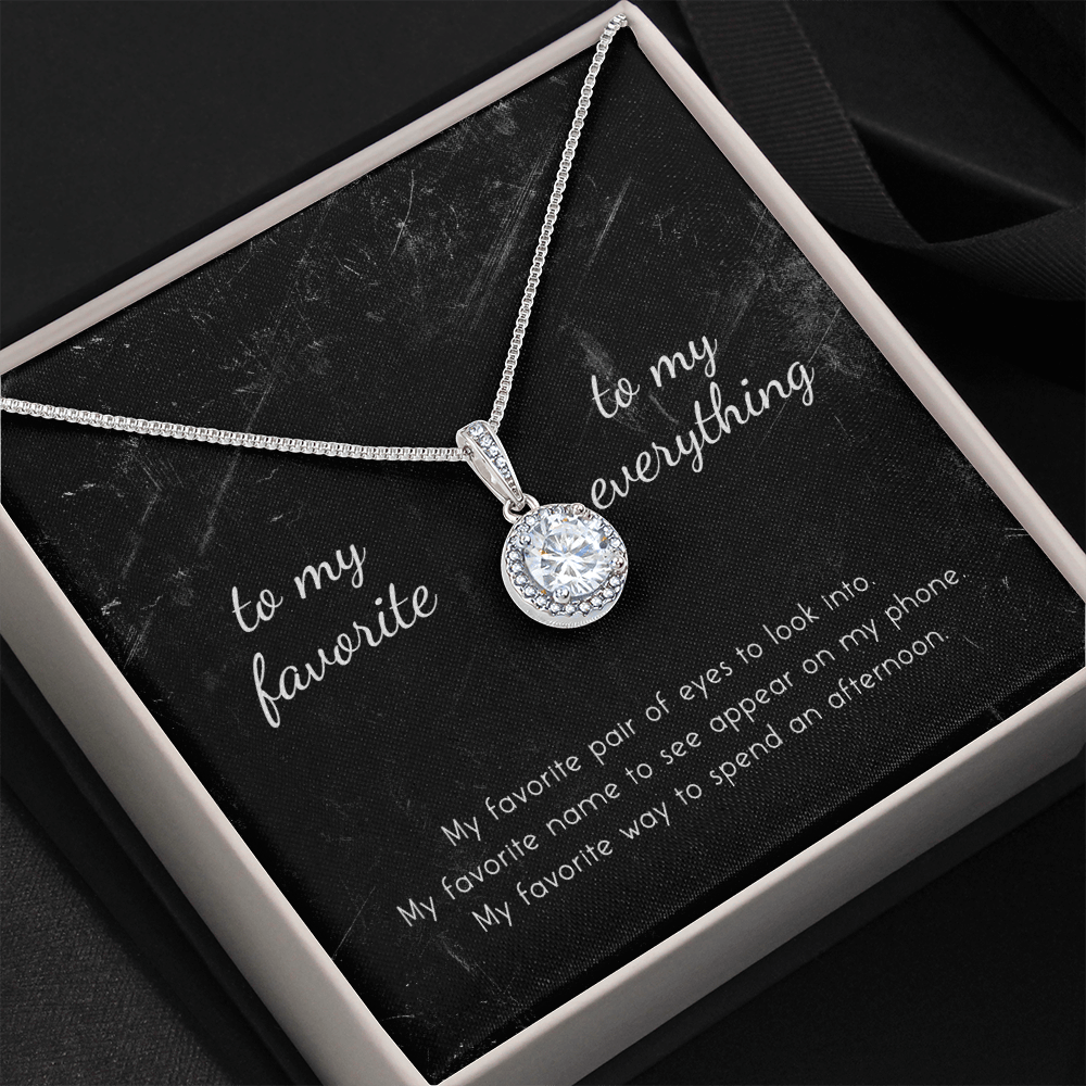 To My Favorite, To My Everything Eternal Hope Necklace