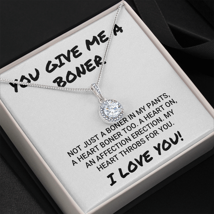 Wife Girlfriend Soulmate Necklace Gift - You Give Me A Boner - Affection Erection Valentine's Necklace - I Love You Eternal Hope Necklace LX033C