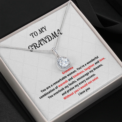 To My Grandma Necklace Gift - You are markable woman Without you I would not exist - Eternal Hope Necklace LX080B