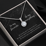 To My Favorite, To My Everything Eternal Hope Necklace