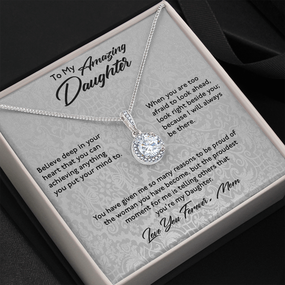 To My Amazing Daughter Necklace Gift - Believe deep in your heart that you can achieving anything you put mind to Eternal Hope Necklace Gift From Mom LX028E