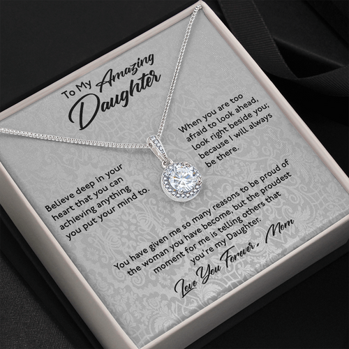 To My Amazing Daughter Necklace Gift - Believe deep in your heart that you can achieving anything you put mind to Eternal Hope Necklace Gift From Mom LX028E