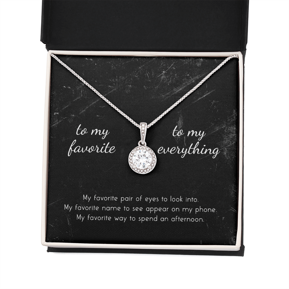 To My Favorite, To My Everything Eternal Hope Necklace