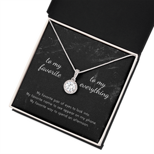 To My Favorite, To My Everything Eternal Hope Necklace