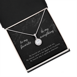 To My Favorite, To My Everything Eternal Hope Necklace