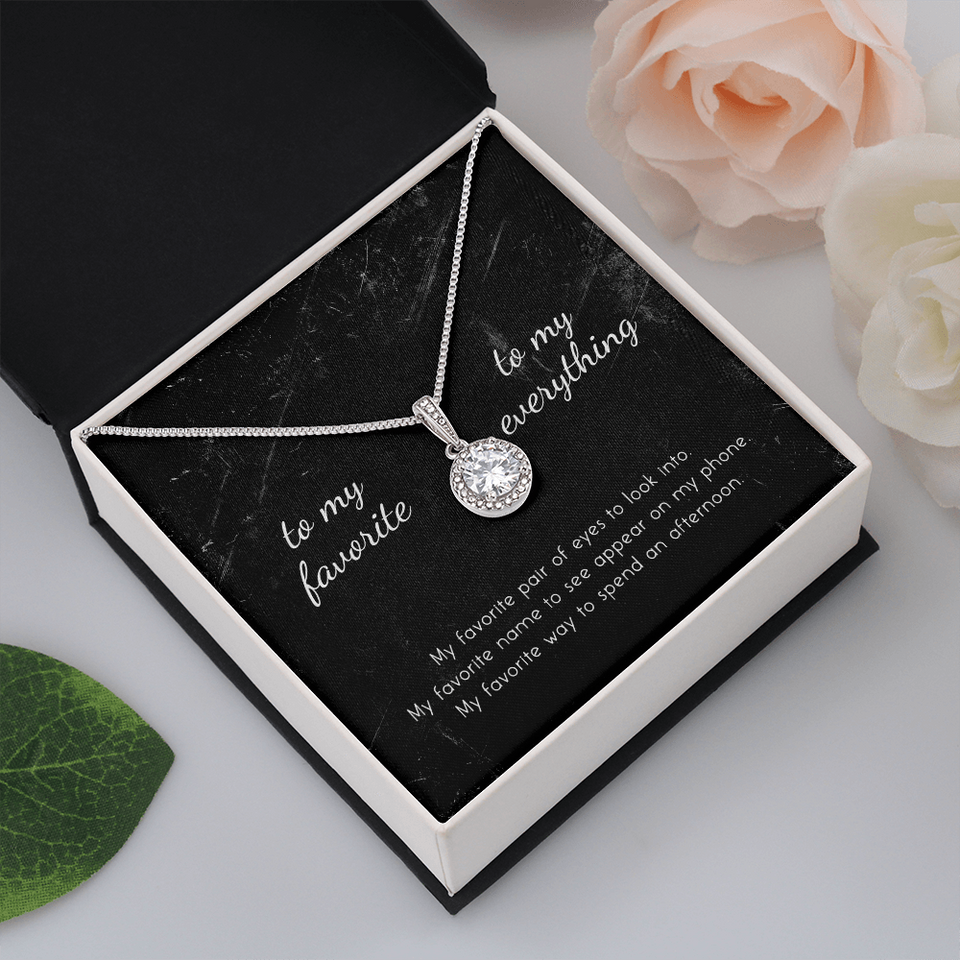 To My Favorite, To My Everything Eternal Hope Necklace