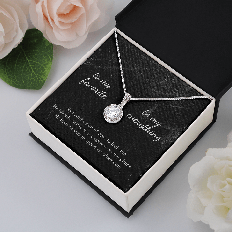 To My Favorite, To My Everything Eternal Hope Necklace