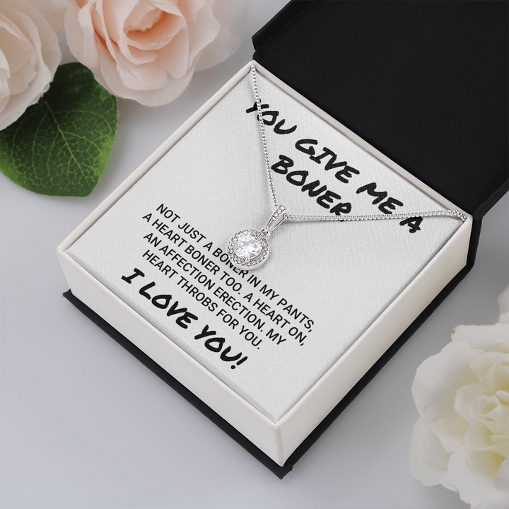 Wife Girlfriend Soulmate Necklace Gift - You Give Me A Boner - Affection Erection Valentine's Necklace - I Love You Eternal Hope Necklace LX033C