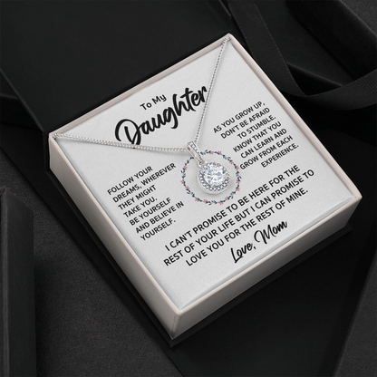 To My Daughter Necklace Gift - Follow Your Dreams, Be Yourself and Believe In Yourself Love, Mom Eternal Hope Necklace LX039A