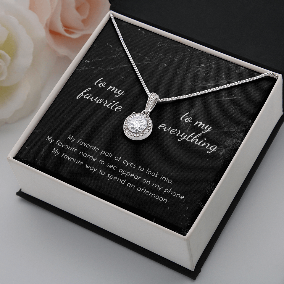 To My Favorite, To My Everything Eternal Hope Necklace