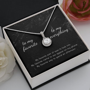 To My Favorite, To My Everything Eternal Hope Necklace