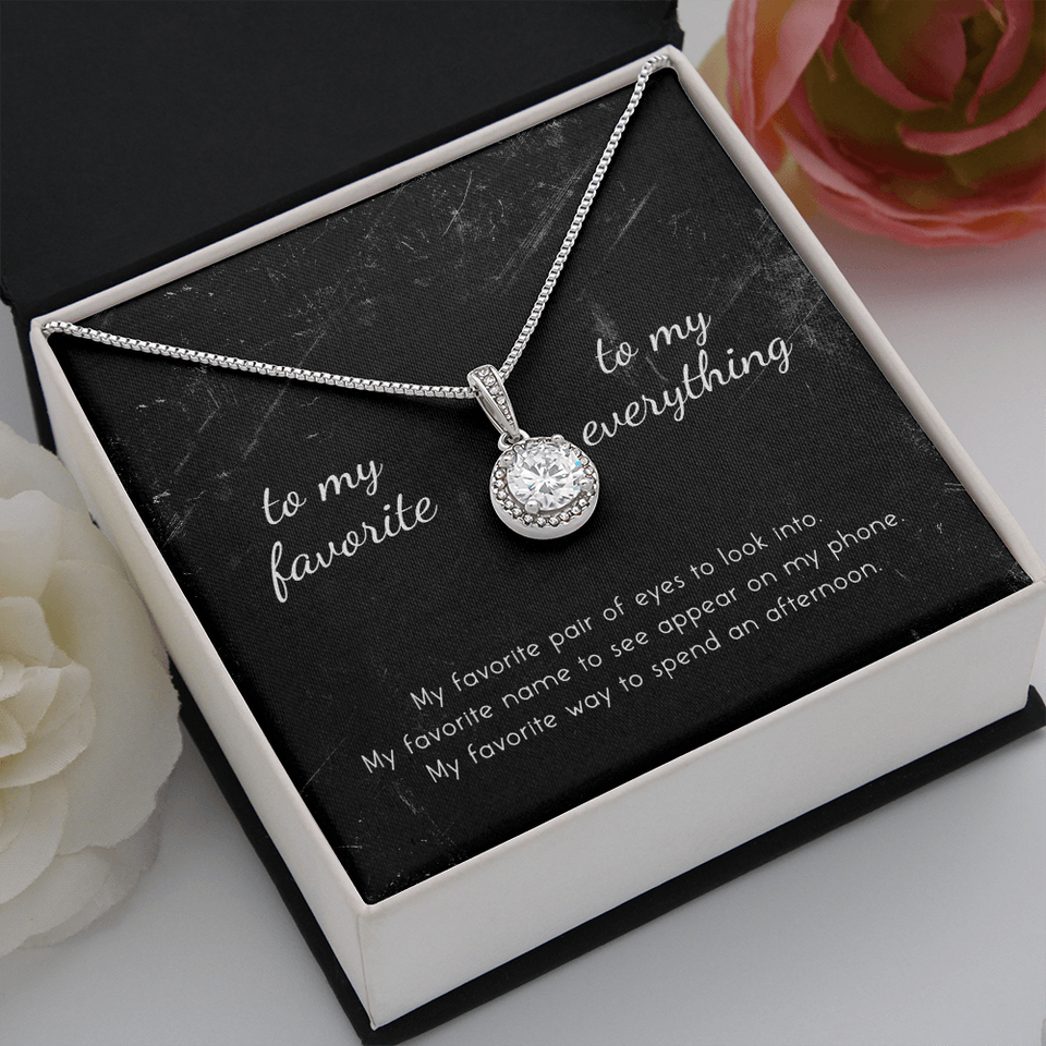 To My Favorite, To My Everything Eternal Hope Necklace