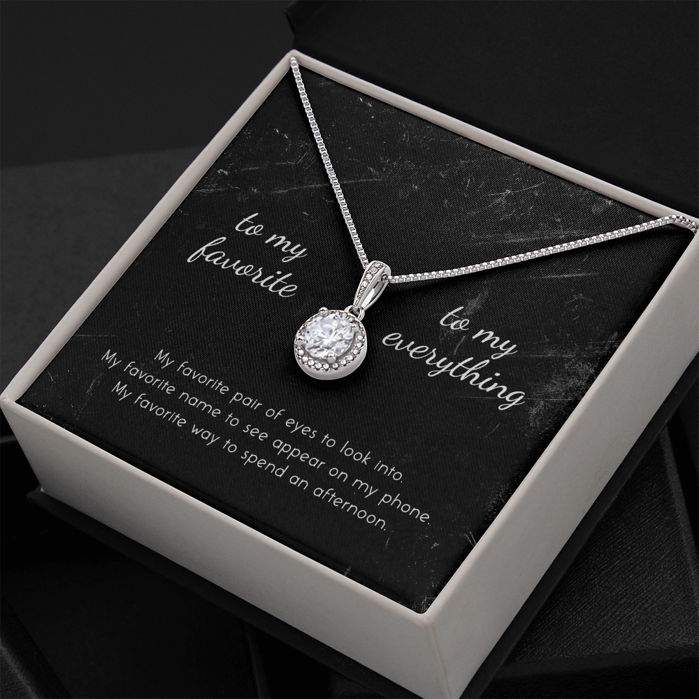 To My Favorite, To My Everything Eternal Hope Necklace