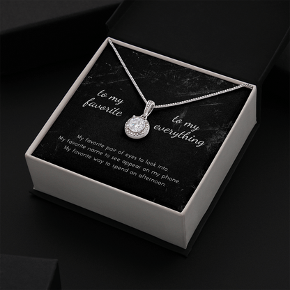 To My Favorite, To My Everything Eternal Hope Necklace