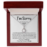 I'm Sorry for hurting you- Eternal Hope Necklace