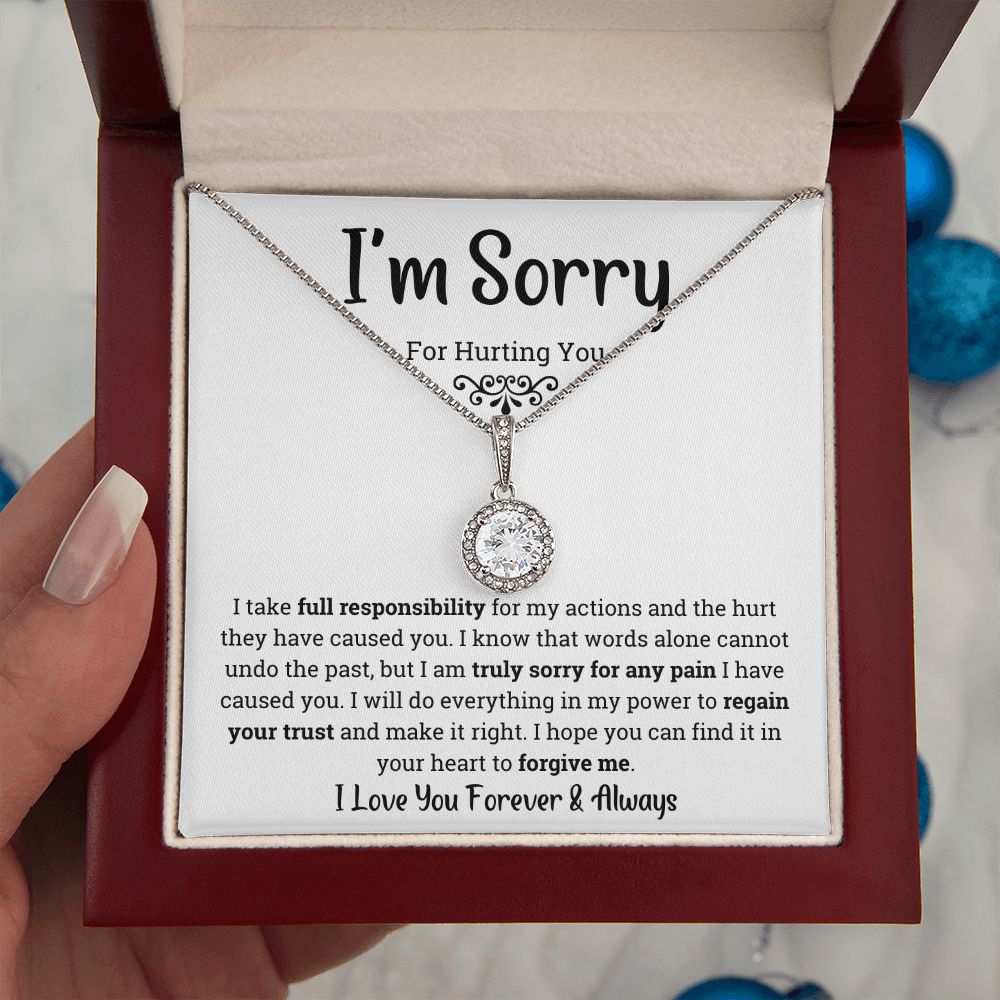 I'm Sorry for hurting you- Eternal Hope Necklace