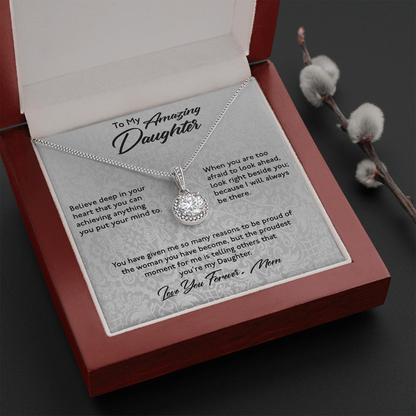 To My Amazing Daughter Necklace Gift - Believe deep in your heart that you can achieving anything you put mind to Eternal Hope Necklace Gift From Mom LX028E