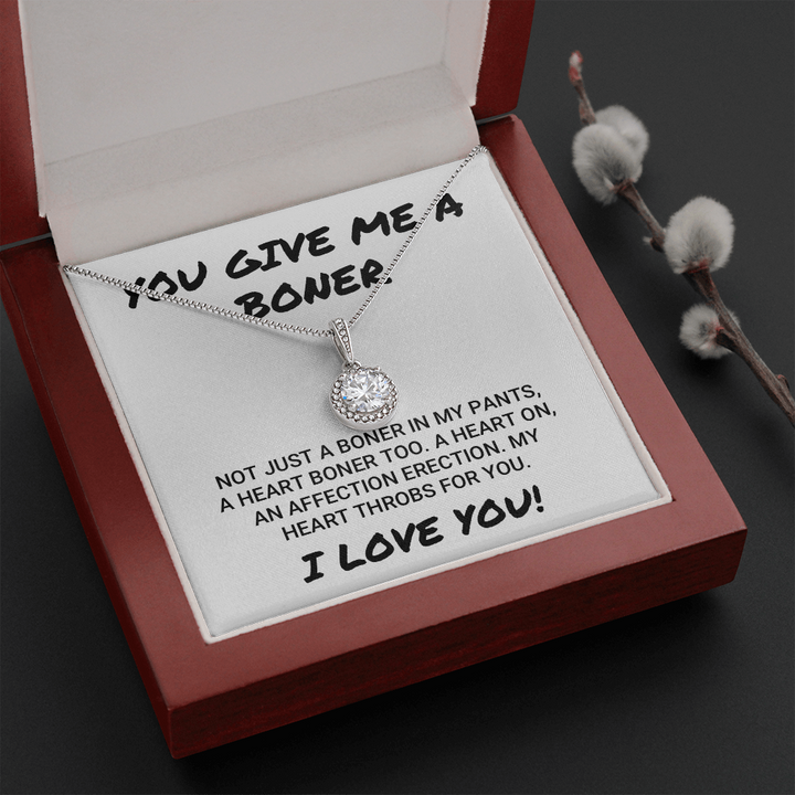 Wife Girlfriend Soulmate Necklace Gift - You Give Me A Boner - Affection Erection Valentine's Necklace - I Love You Eternal Hope Necklace LX033C