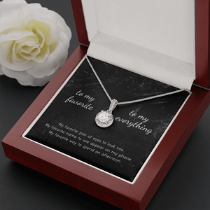 To My Favorite, To My Everything Eternal Hope Necklace