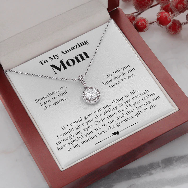To My Amazing Mom Necklace Gift - Having you as my mother was the greatest gift of all Eternal Hope Necklace LX114C