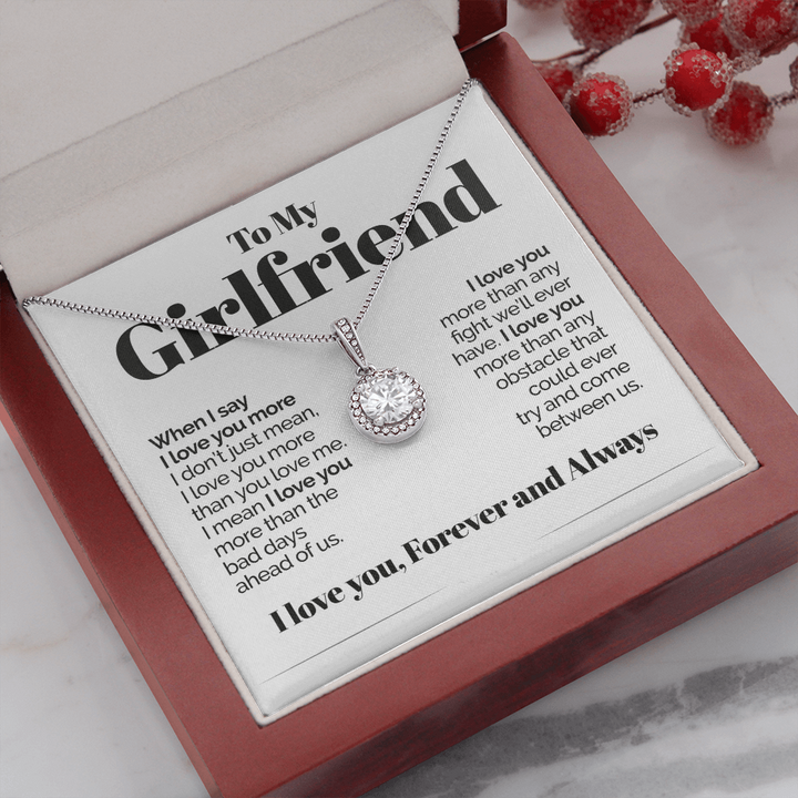 To My Girlfriend Eternal Hope Necklace Gift I Love You More Than Any Fight We'll Ever Have LX015P