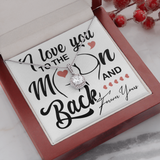 I Love You To The Moon And Back | Eternal Hope Necklace