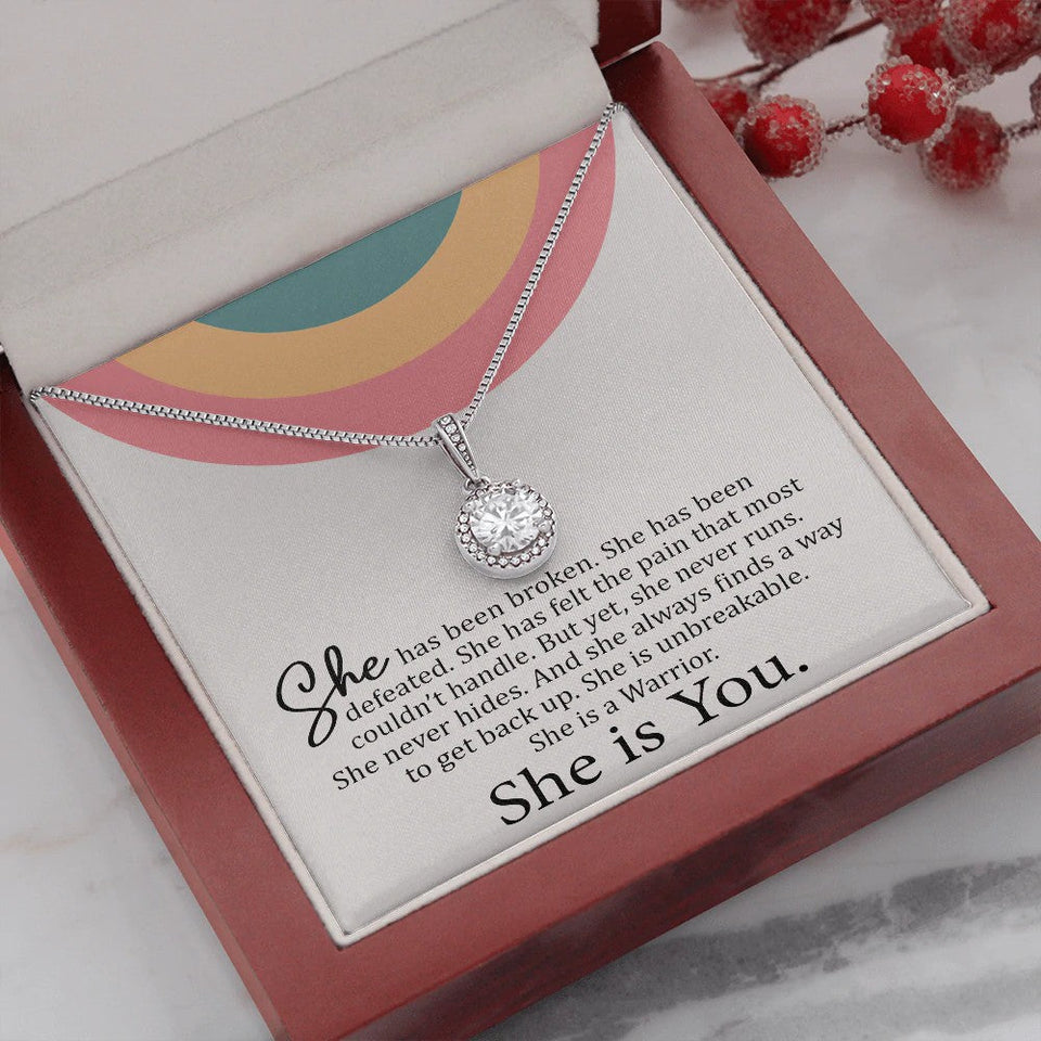 Daughter Wife Necklace Gift She is You - She has broken, she has been defeated. She is unbreakable. She is a Warrior Eternal Hope Necklace LX069B